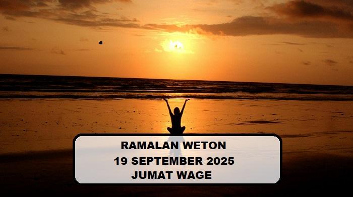 Watak Nuju Pati Ramalan Jumat Wage Tanggal 19 September 2025: Keberuntungan Arah Barat dan Timur – Portal Kendari